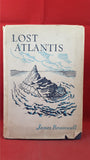 James Bramwell - Lost Atlantis, Cobden-Sanderson, 1937, First Edition