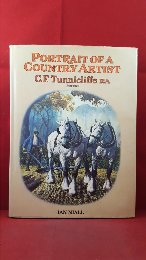Ian Niall :   Portrait Of A Country Artist - C F Tunnicliffe , Victor Gollancz, 1980
