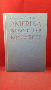 Sven Hedin - Amerika, F A Brockhaus, 1943, Inscribed Sir Richard Mosley, Signed