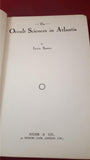 Lewis Spence - The Occult Sciences in Atlantis, Rider & Co