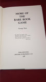 George Sims - More of The Rare Book Game, Holmes, 1988, First Edition, Limited