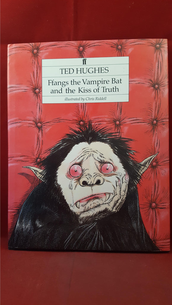 Ted Hughes -Ffangs the Vampire Bat and the Kiss of Truth, Faber&Faber, 1986, 1st Edition