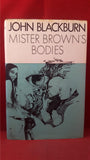 John Blackburn - Mister Brown's Bodies, Jonathan Cape, 1975, First Edition