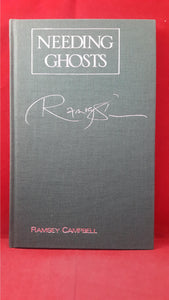 Ramsey Campbell - Needing Ghosts, Century, Legend Novella, 1990, Limited, Signed