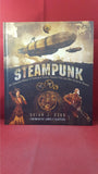 Brian J Robb - Steampunk, Aurum Press, 2012, First Edition (& 1st printing)