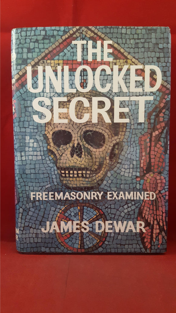 James Dewar - The Unlocked Secret, William Kimber, 1982