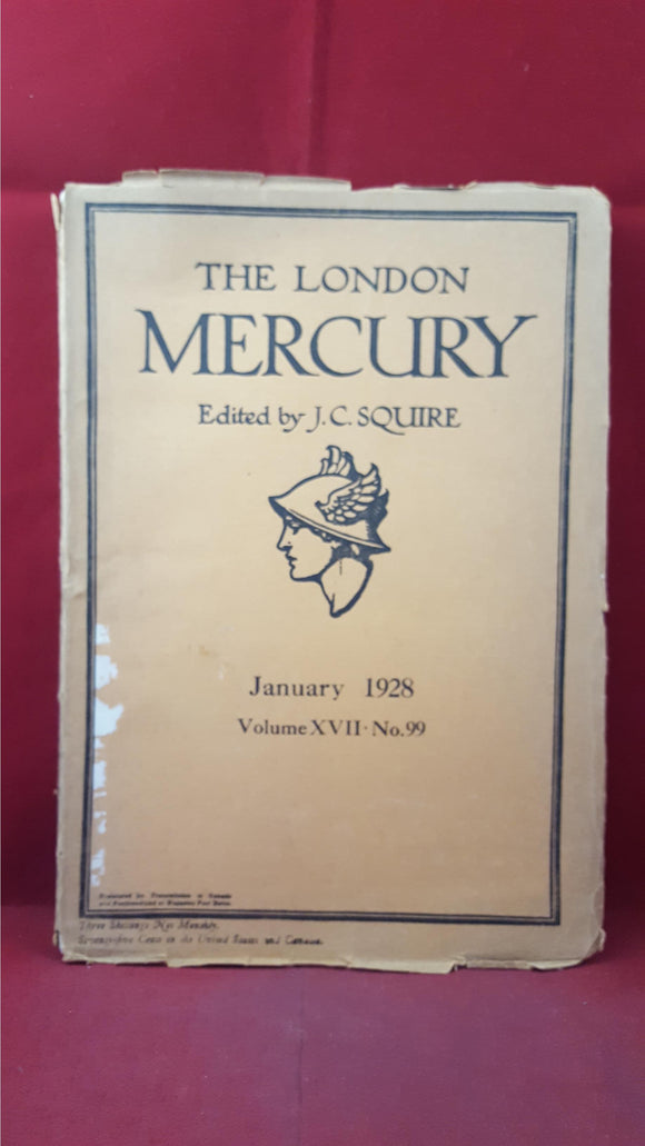 J C Squire - The London Mercury, January 1928 Volume XVII Number 99