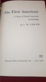 C W Ceram - The First American, Harcourt Brace Jovanovich, 1971, First Edition