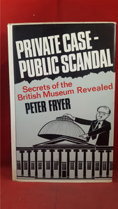 Peter Fryer - Private Case - Public Scandal, Secker & Warburg, 1966, First Edition