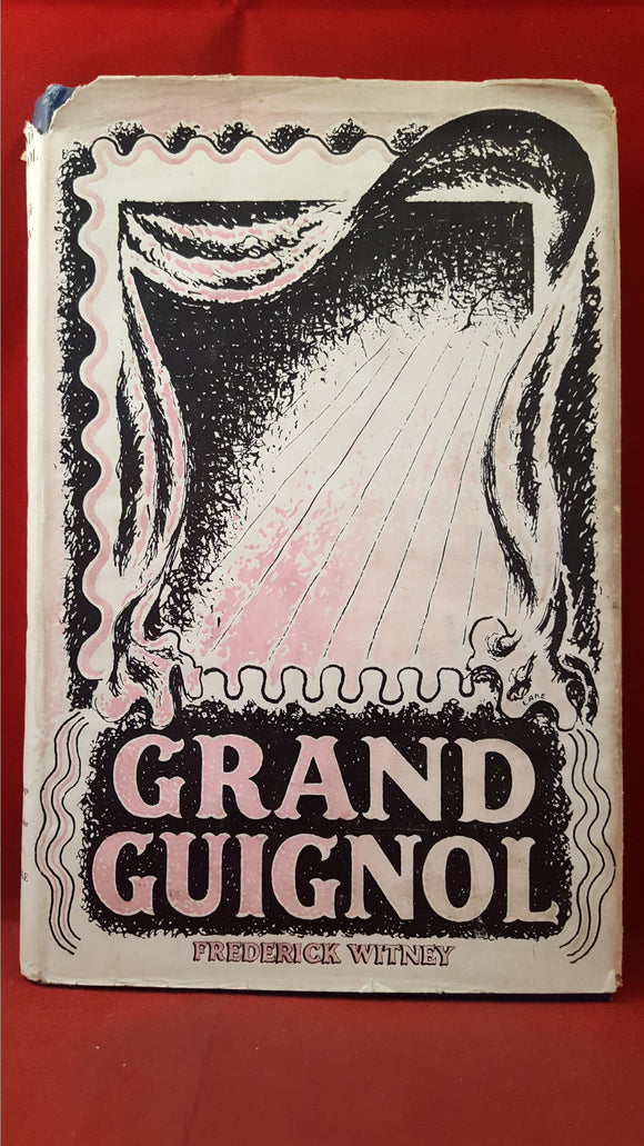 Frederick Witney - Grand Guignol, Constable, 1947, First Edition