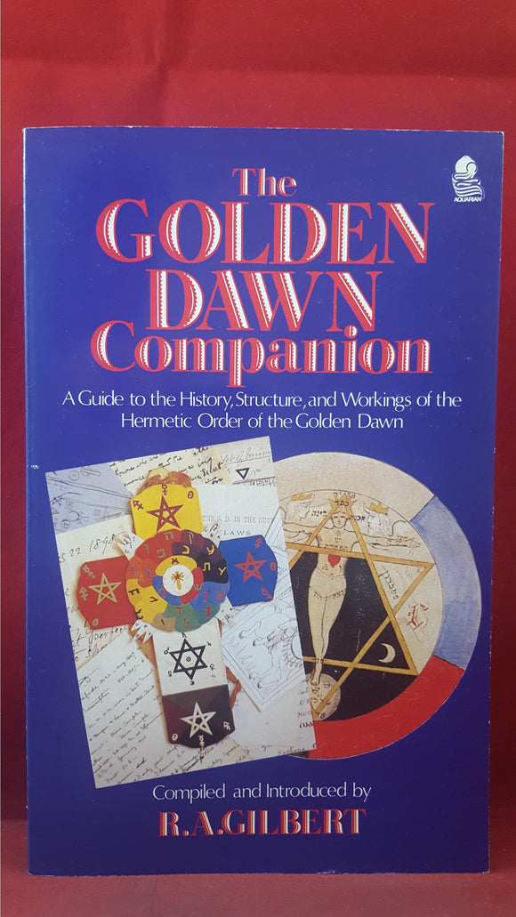 R A Gilbert -The Golden Dawn Companion, Aquarian, 1986, Signed, Inscribed, 1st  Edition
