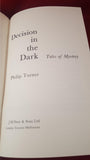 Philip Turner - Decision In The Dark, J M Dent, 1978, First Edition