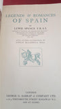 Lewis Spence - Legends & Romances of Spain, George G Harrap, 1920