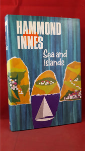 Hammond Innes - Sea And Islands, Collins, 1967, First Edition, Signed, Inscribed