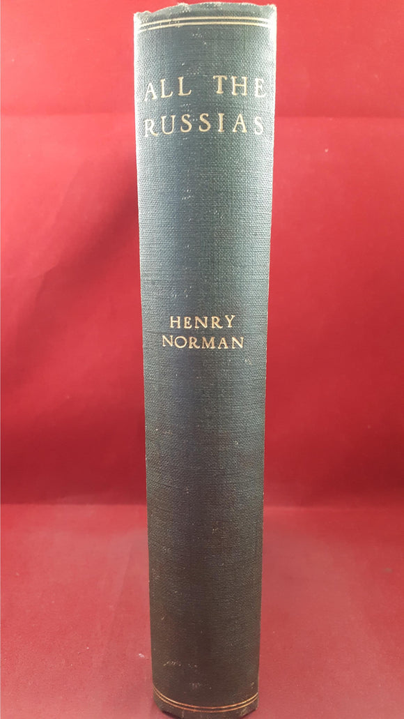 Henry Norman - All The Russias, William Heinemann, 1902, First Edition