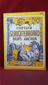 Mervyn Peake - Captain Slaughterboard Drops Anchor, Academy, 1967