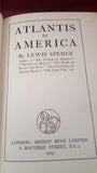 Lewis Spence - Atlantis In America, Ernest Benn, 1925, First Edition