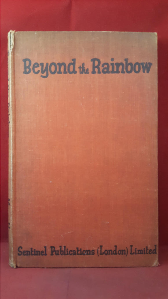 Mary Harvey - Beyond the Rainbow, Sentinel Publications, 1946, First Impression
