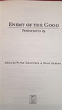 Peter Crowther & Nick Gevers - Enemy Of The Good, PS, 2009, First Edition