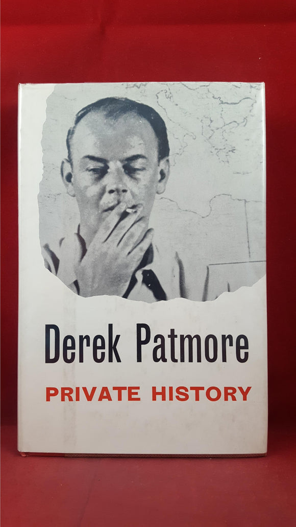 Derek Patmore - Private History, an autobiography, Jonathan Cape, 1960, First Edition