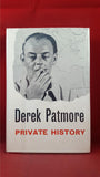 Derek Patmore - Private History, an autobiography, Jonathan Cape, 1960, First Edition