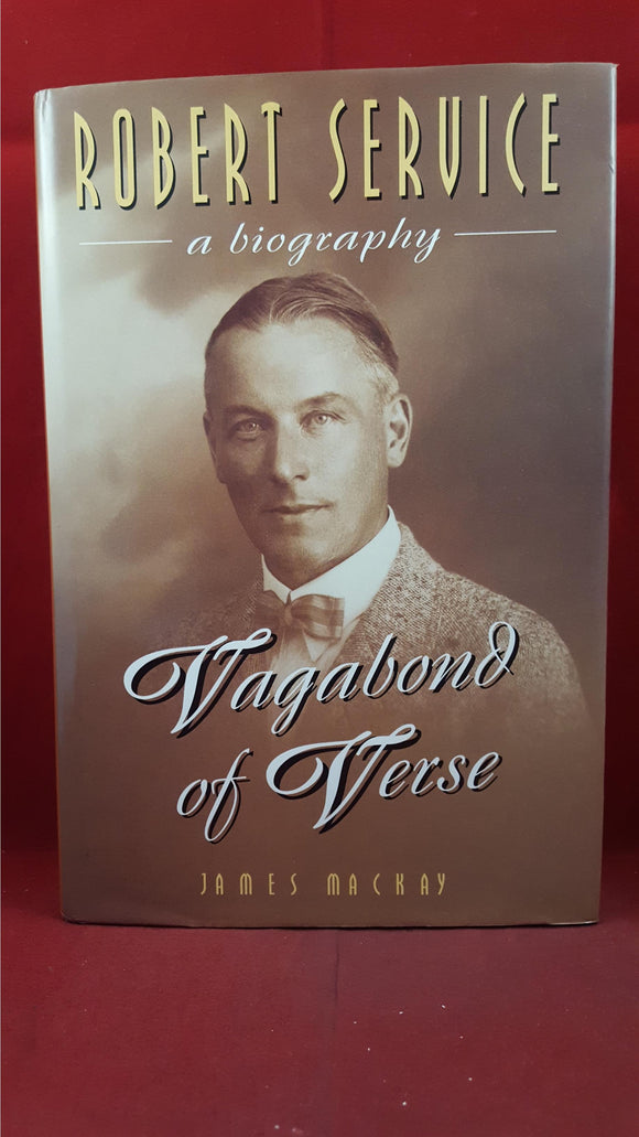 James Mackay - Robert Service-A Biography, Mainstream, 1995, First Edition