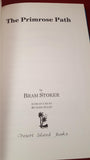 Bram Stoker - The Primrose Path, Desert Island Books, 1999, First Edition