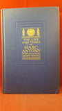 Arthur Weigall - The Life And Times of Marc Antony, G P Putnam's, 1931, First Edition