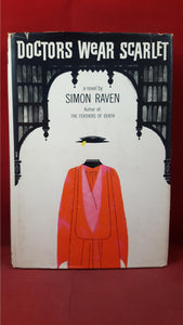 Simon Raven - Doctors Wear Scarlet, Simon & Schuster, 1961, First Edition