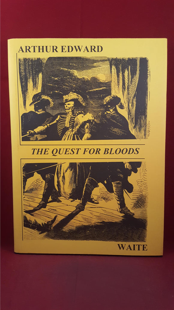Arthur Edward Waite - The Quest For Bloods, Private Circulation, 1997, First Edition