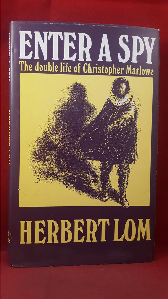 Herbert Lom-Enter A Spy Double Life of Christopher Marlowe, Merlin Press, 1978, 1st Edition