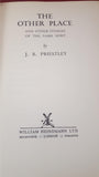 J B Priestley - The Other Place, William Heinemann, 1953