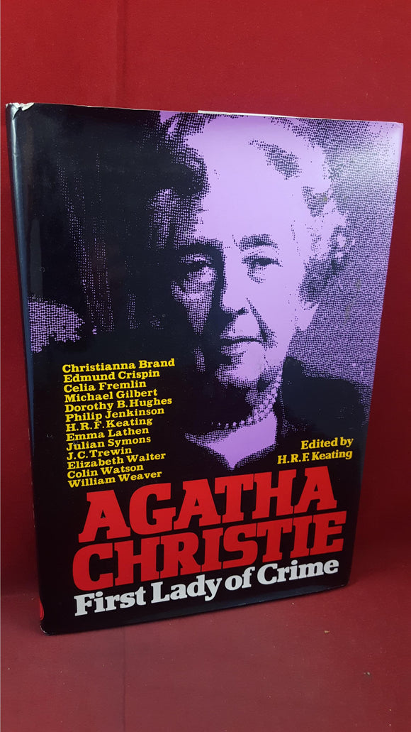 H R F Keating - Agatha Christie First Lady of Crime, Weidenfeld, 1977, First Edition