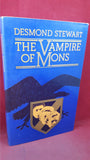 Desmond Stewart - The Vampire Of Mons, Hamish Hamilton, 1976