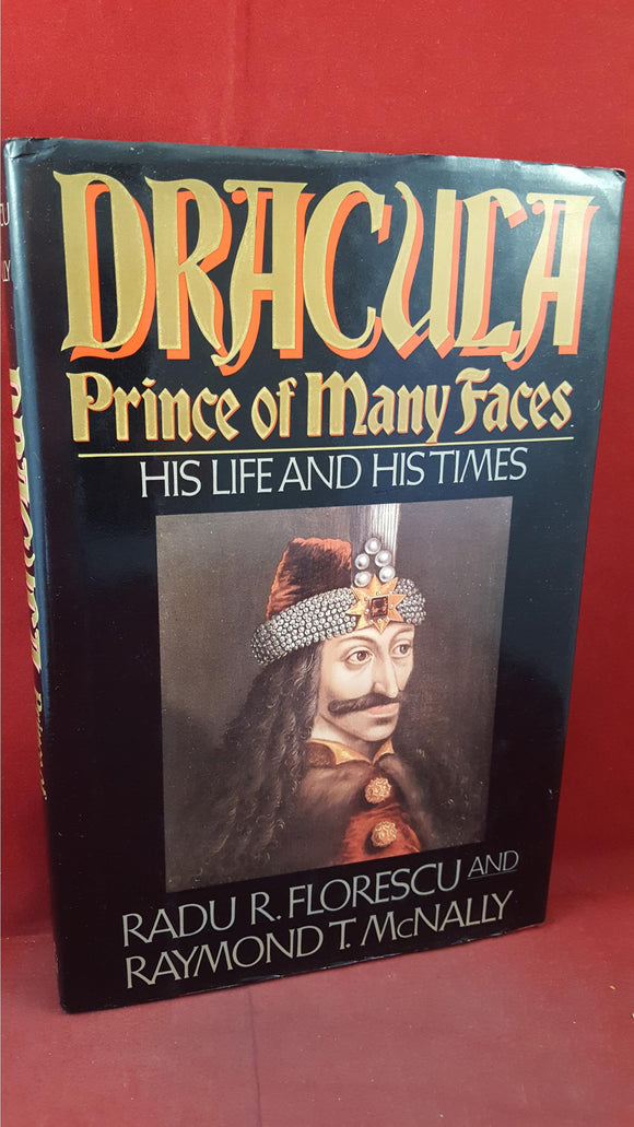 Radu Florescu & Raymond McNally - Dracula, Prince of many Faces, 1989, First Edition