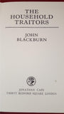 John Blackburn - The Household Traitors, Jonathan Cape, 1971, First Edition
