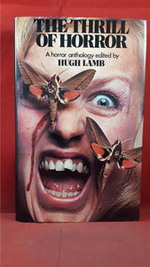 Hugh Lamb - The Thrill Of Horror, W H Allen, 1975, First Edition, Signed, Inscribed