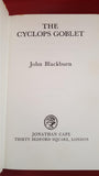 John Blackburn - The Cyclops Goblet, Jonathan Cape, 1977, First Edition, Signed