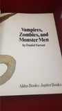 Daniel Farson - Vampires, Zombies, and Monster Men, Aldus, 1975