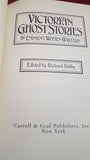 Richard Dalby -Victorian Ghost Stories, Eminent Women, Carroll & Graf, 1989, First Edition
