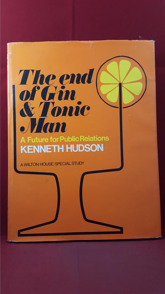 Kenneth Hudson - The End Of Gin & Tonic Man, Wilton House, 1977, First Edition