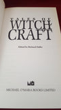 Richard Dalby - Tales Of Witchcraft, Michael O'Mara, 1991, First Edition