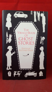 Richard Dalby - The Virago Book of Ghost Stories, Virago Press, 2006