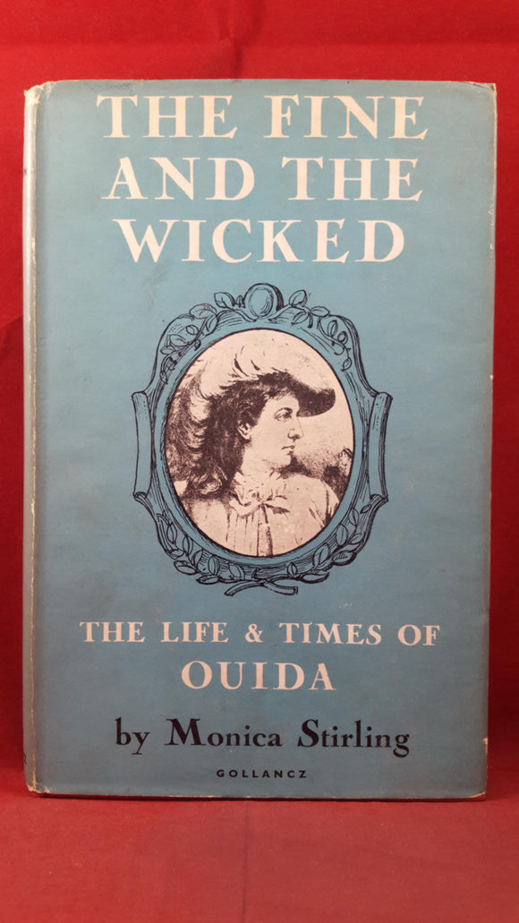 Monica Stirling - The Fine And The Wicked, Gollancz, 1957, First Edition