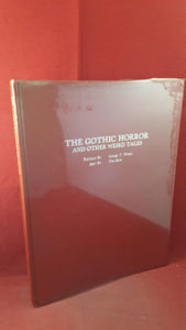George T Wetzel - The Gothic Horror & other Weird Tales, 1978, First Edition, Limited