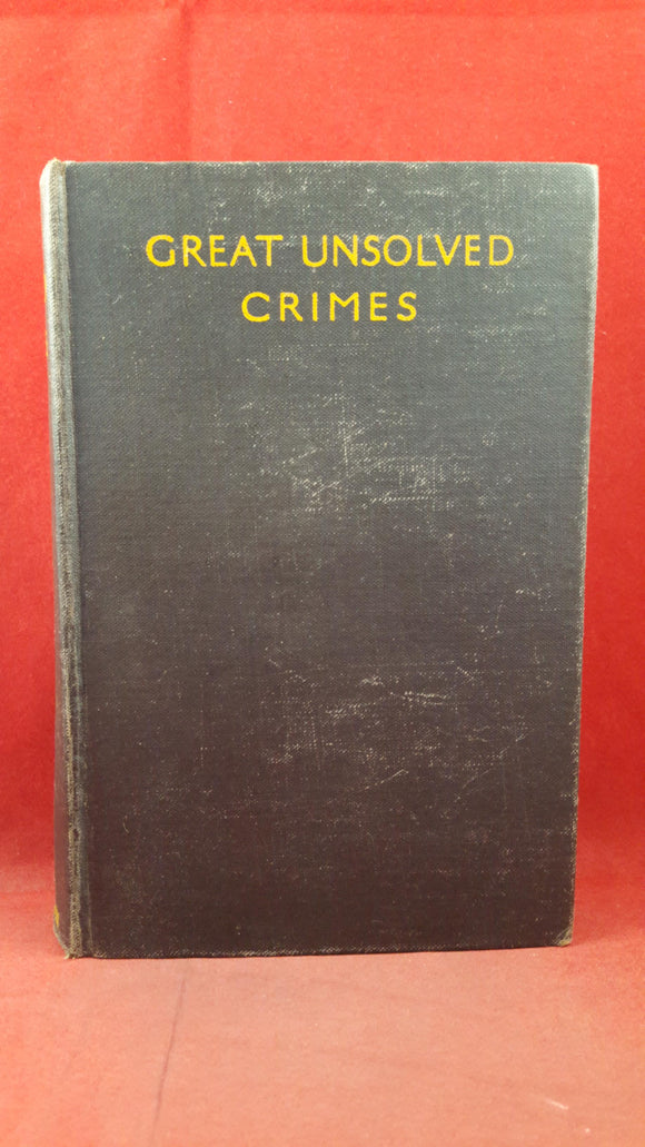A J Alan - Great Unsolved Crimes, Hutchinson, 1935, First Edition