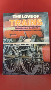 Victor Hand & Harold Edmonson-The Love of Trains, Octopus Books, First Edition