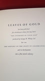 George M Whiley-Leaves Of Gold History of the Craft Goldbeating, Limited Private Edition