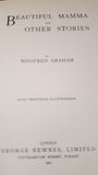 Winifred Graham - Beautiful Mamma & Other Stories, George Newnes, 1901