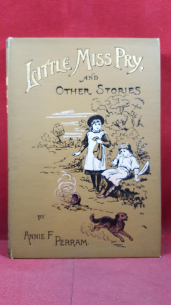 Annie F Perram - Little Miss Pry, & other stories, Wesleyan Methodist, no date